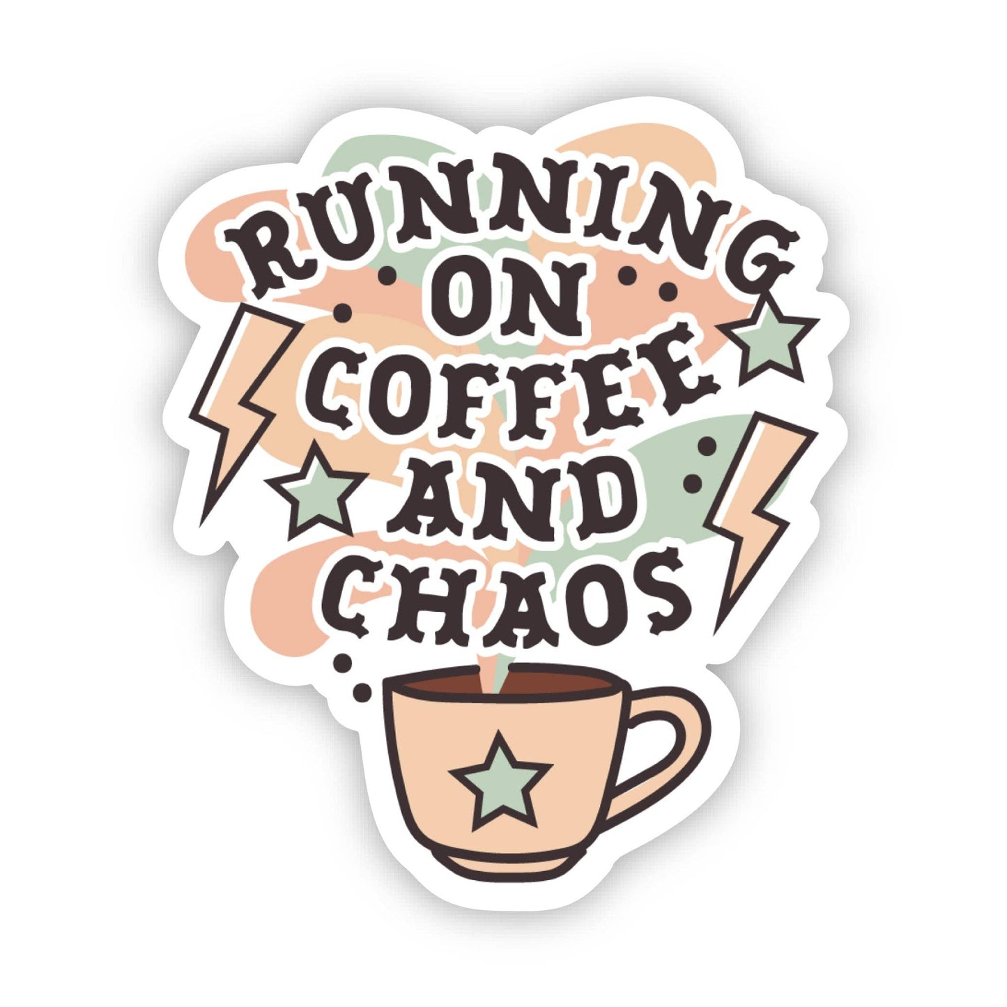 Running On Coffee And Chaos Snarky Sticker